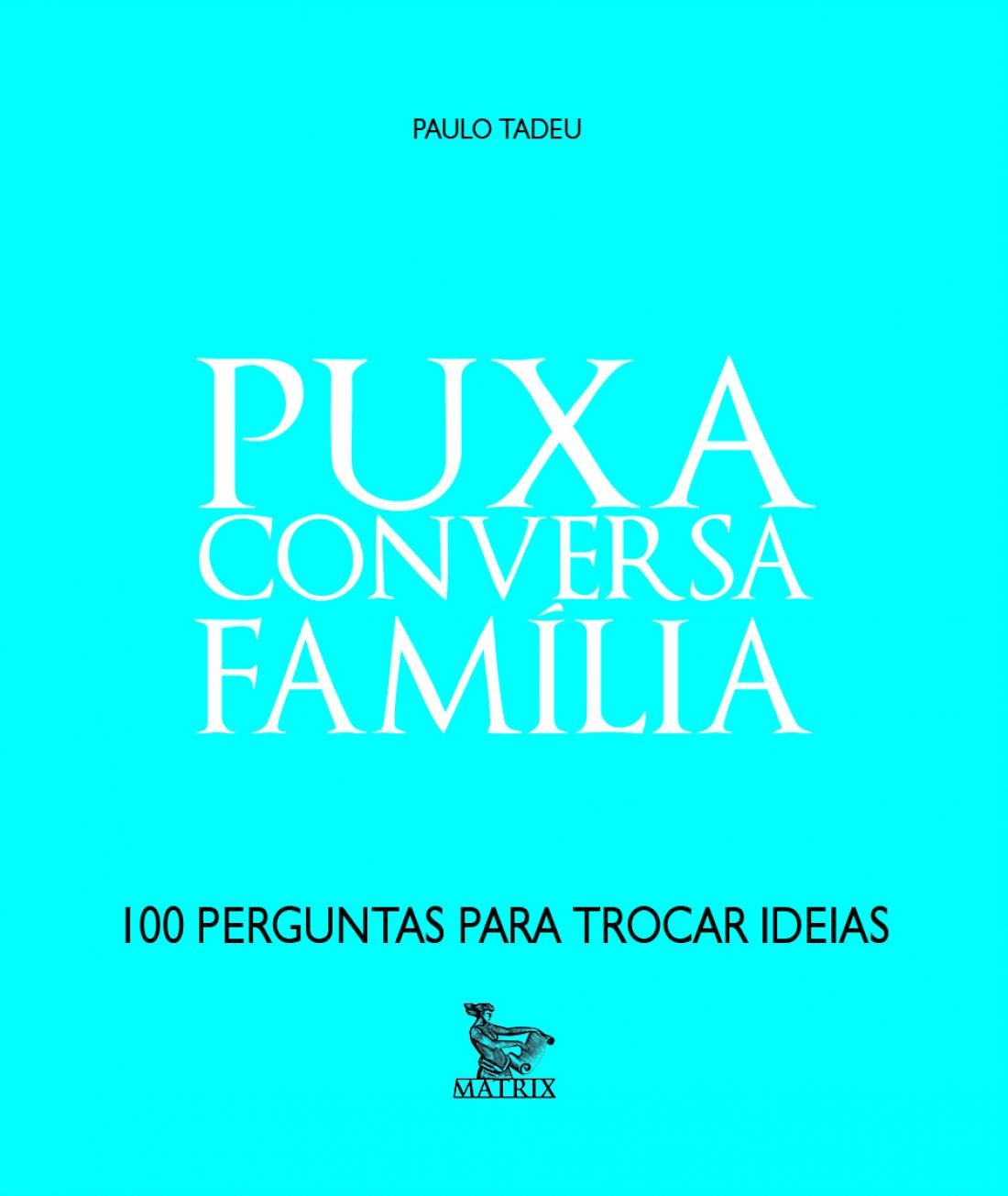 Foto de Puxa Conversa Família — 100 perguntas para trocar ideias