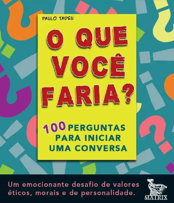 Foto de O Que Você Faria? — 100 perguntas para iniciar uma conversa